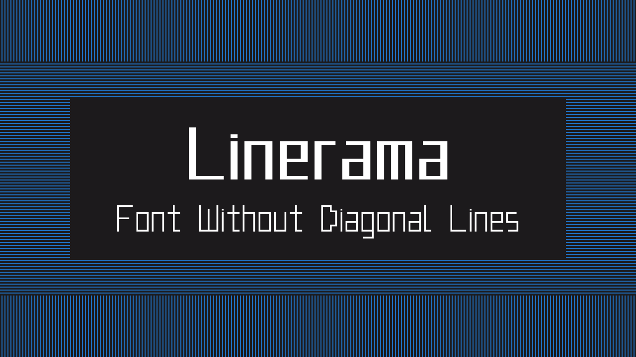 【Linerama】一种没有对角线的免费商用英文字体