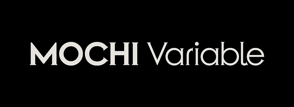 【MOCHI Variable】即前卫又复古庄重的可变英文字体