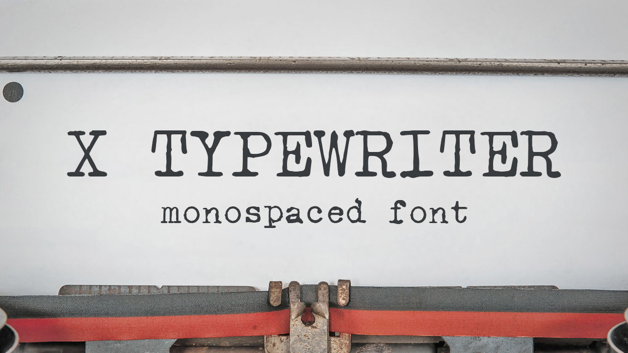 【X Typewriter】等宽打字机风格英文字体, 支持148个字形