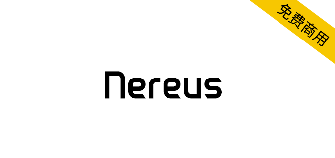 【Nereus】更标准、更现代、更协调,可变英文免费字体