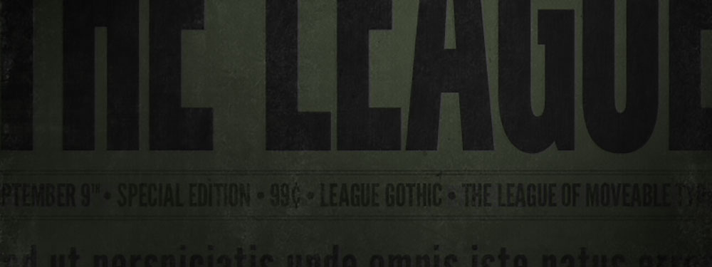 【League Gothic】对经典字体 Alternate Gothic 的复兴之作