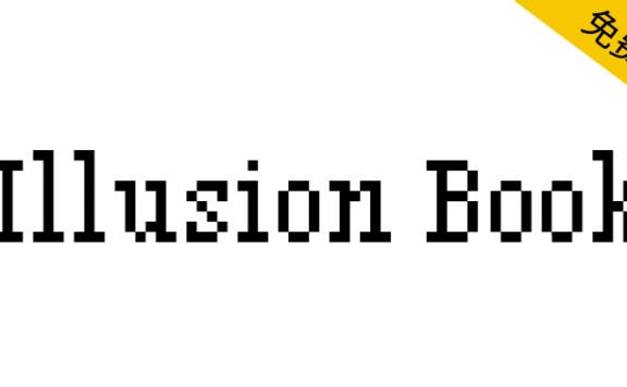 【Illusion Book】一款尝试在像素世界中寻铅字时代的温润的字体